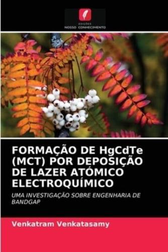 FORMAÇÃO DE HgCdTe (MCT) POR DEPOSIÇÃO DE LAZER ATÓMICO ELECTROQUÍMICO