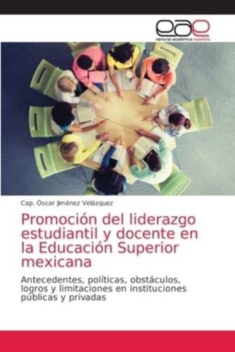 Promoción del liderazgo estudiantil y docente en la Educación Superior mexicana