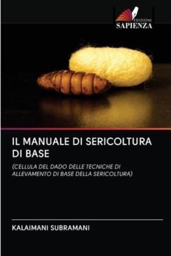 IL MANUALE DI SERICOLTURA DI BASE