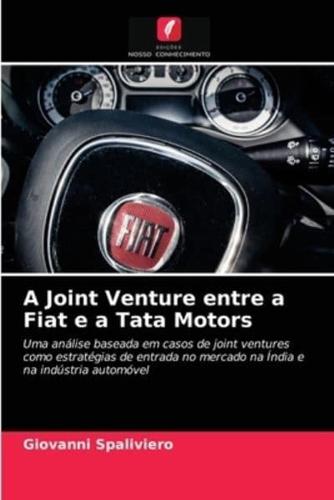 A Joint Venture entre a Fiat e a Tata Motors