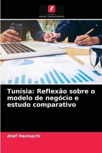 Tunísia: Reflexão sobre o modelo de negócio e estudo comparativo