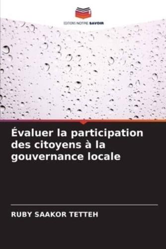 Évaluer La Participation Des Citoyens À La Gouvernance Locale