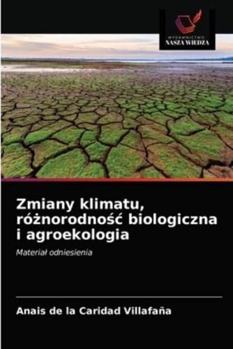 Zmiany klimatu, różnorodność biologiczna i agroekologia