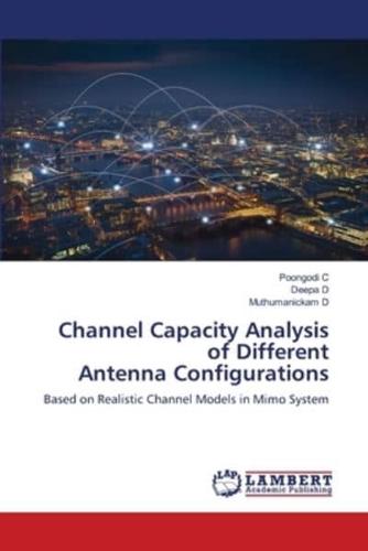 Channel Capacity Analysis of Different Antenna Configurations