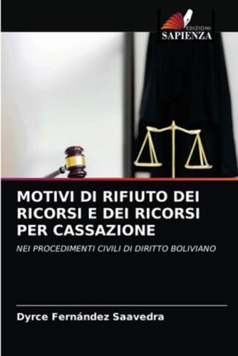 MOTIVI DI RIFIUTO DEI RICORSI E DEI RICORSI PER CASSAZIONE