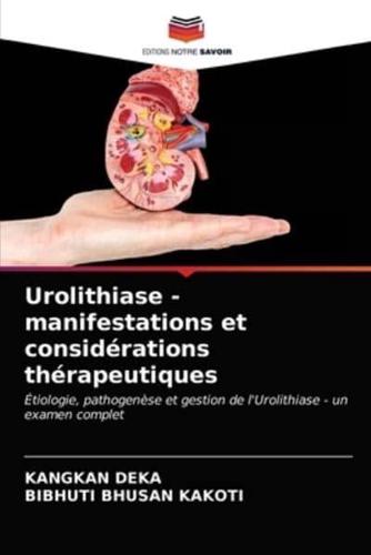 Urolithiase - manifestations et considérations thérapeutiques