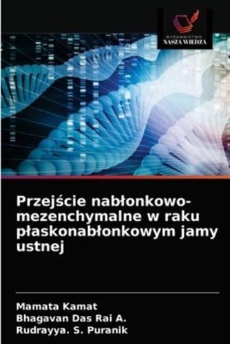 Przejście nabłonkowo-mezenchymalne w raku płaskonabłonkowym jamy ustnej