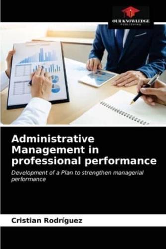 Administrative Management in professional performance