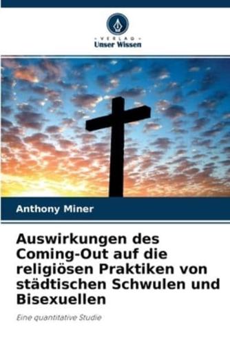 Auswirkungen des Coming-Out auf die religiösen Praktiken von städtischen Schwulen und Bisexuellen