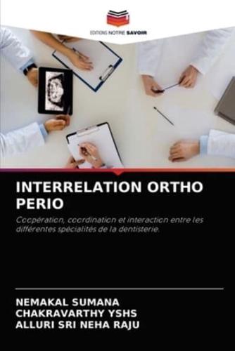 INTERRELATION ORTHO PERIO