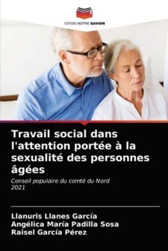 Travail social dans l'attention portée à la sexualité des personnes âgées