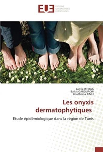 Les onyxis dermatophytiques