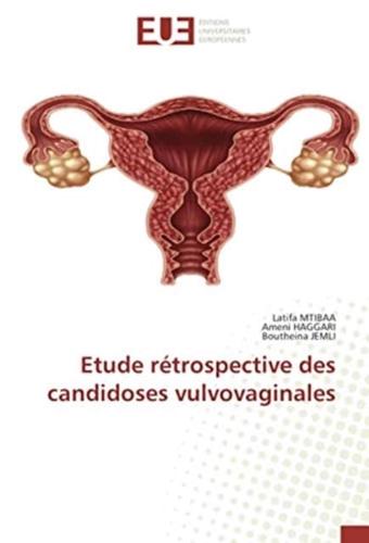 Etude rétrospective des candidoses vulvovaginales