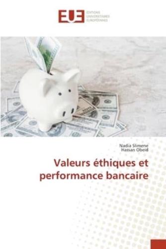 Valeurs éthiques et performance bancaire