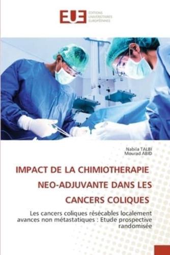 Impact De La Chimiotherapie Neo-Adjuvante Dans Les Cancers Coliques