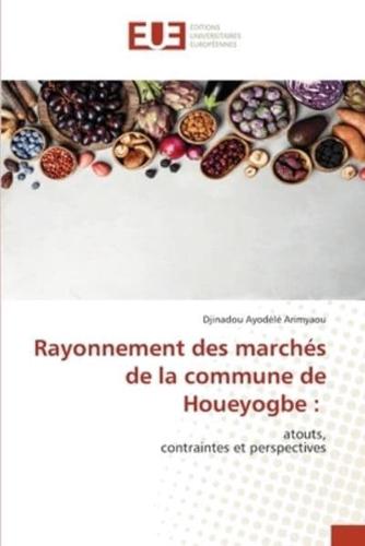 Rayonnement Des Marchés De La Commune De Houeyogbe