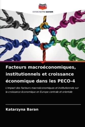Facteurs macroéconomiques, institutionnels et croissance économique dans les PECO-4