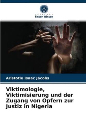 Viktimologie, Viktimisierung und der Zugang von Opfern zur Justiz in Nigeria