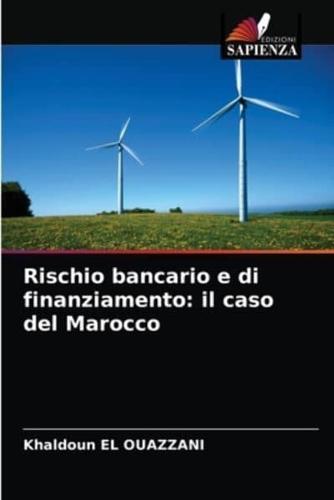 Rischio bancario e di finanziamento: il caso del Marocco