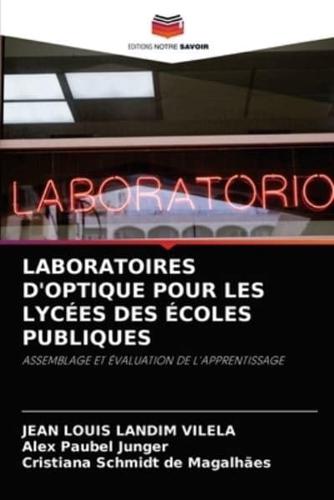 LABORATOIRES D'OPTIQUE POUR LES LYCÉES DES ÉCOLES PUBLIQUES