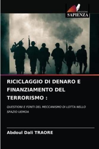 RICICLAGGIO DI DENARO E FINANZIAMENTO DEL TERRORISMO :