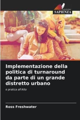 Implementazione della politica di turnaround da parte di un grande distretto urbano