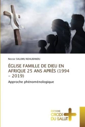 ÉGLISE FAMILLE DE DIEU EN AFRIQUE 25 ANS APRÈS (1994 - 2019)