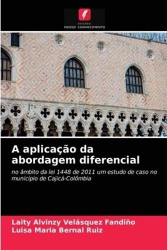 A aplicação da abordagem diferencial