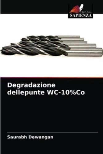 Degradazione dellepunte WC-10%Co