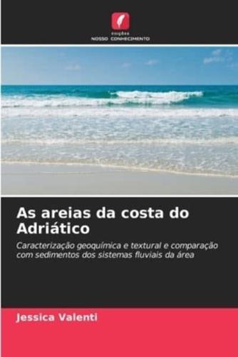 As areias da costa do Adriático