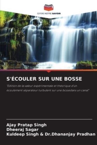 S'ÉCOULER SUR UNE BOSSE