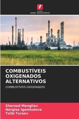 COMBUSTÍVEIS OXIGENADOS ALTERNATIVOS