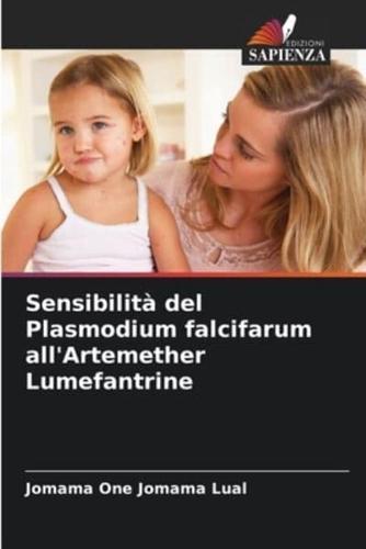 Sensibilità del Plasmodium falcifarum all'Artemether Lumefantrine