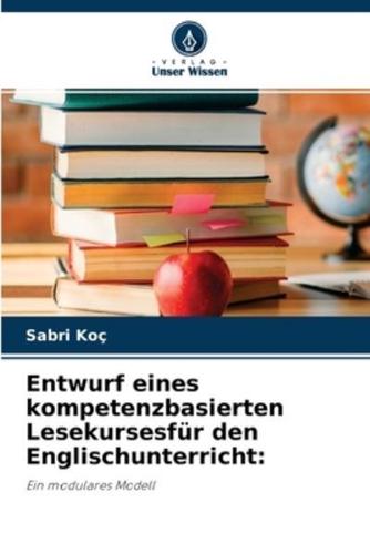 Entwurf eines kompetenzbasierten Lesekursesfür den Englischunterricht: