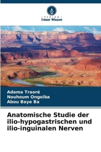 Anatomische Studie Der Ilio-Hypogastrischen Und Ilio-Inguinalen Nerven