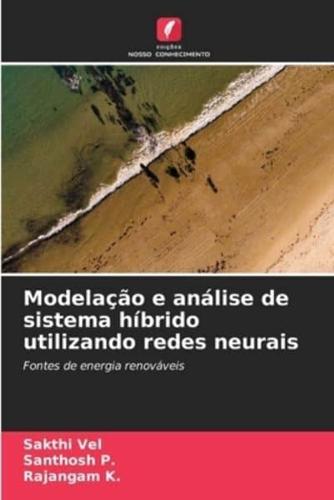 Modelação E Análise De Sistema Híbrido Utilizando Redes Neurais