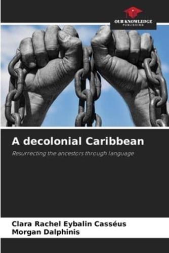 A Decolonial Caribbean