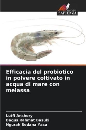 Efficacia Del Probiotico in Polvere Coltivato in Acqua Di Mare Con Melassa