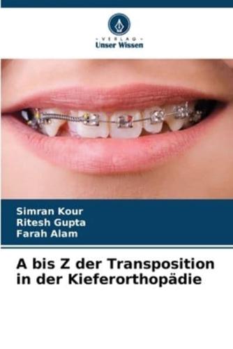 A Bis Z Der Transposition in Der Kieferorthopädie