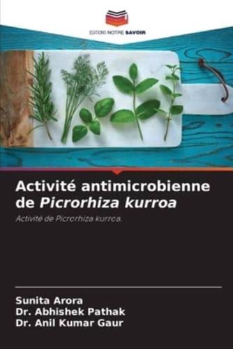 Activité Antimicrobienne De Picrorhiza Kurroa