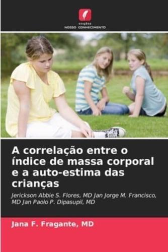 A Correlação Entre O Índice De Massa Corporal E a Auto-Estima Das Crianças