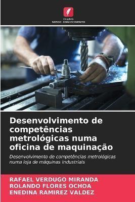 Desenvolvimento De Competências Metrológicas Numa Oficina De Maquinação