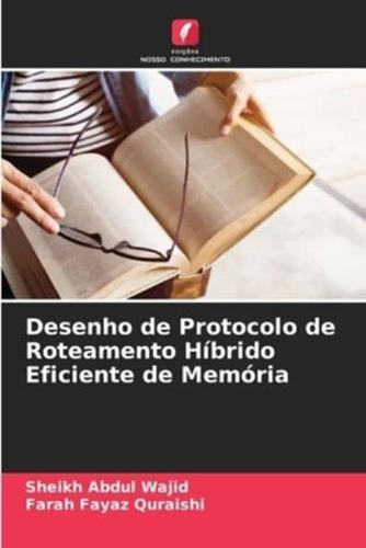 Desenho De Protocolo De Roteamento Híbrido Eficiente De Memória