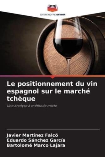 Le Positionnement Du Vin Espagnol Sur Le Marché Tchèque