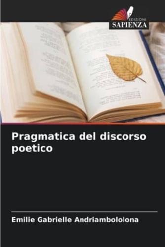 Pragmatica Del Discorso Poetico