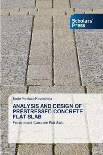 Analysis and Design of Prestressed Concrete Flat Slab