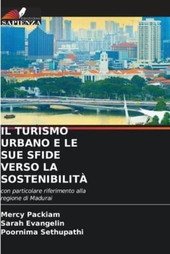 Il Turismo Urbano E Le Sue Sfide Verso La Sostenibilità