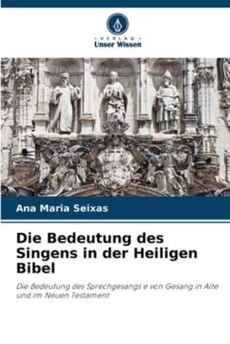 Die Bedeutung Des Singens in Der Heiligen Bibel