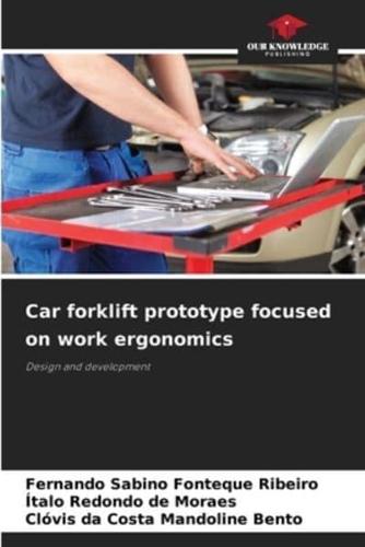Car Forklift Prototype Focused on Work Ergonomics