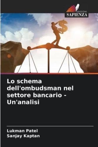 Lo Schema Dell'ombudsman Nel Settore Bancario - Un'analisi